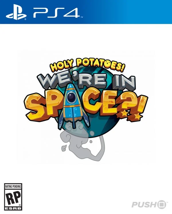 Holy Potatoes! We're in Space?! (PlayStation 4)